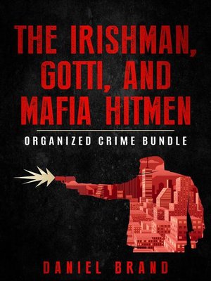 cover image of The Irishman, Gotti, and Mafia Hitmen